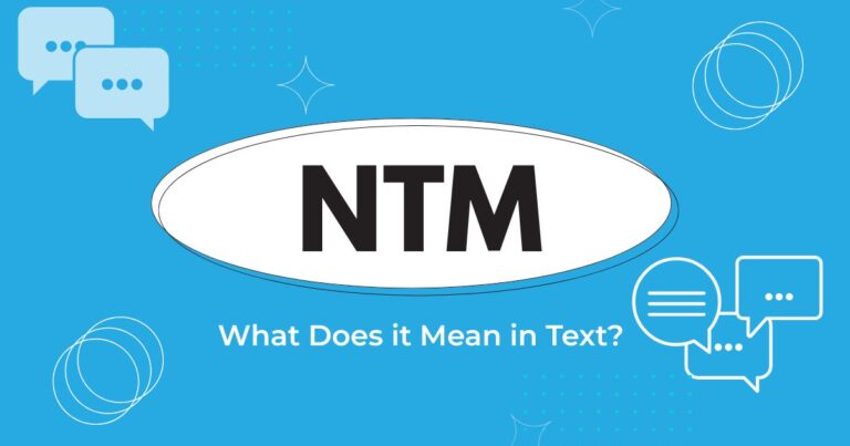 What Does NTM Mean in Text? Slang Explained 2026